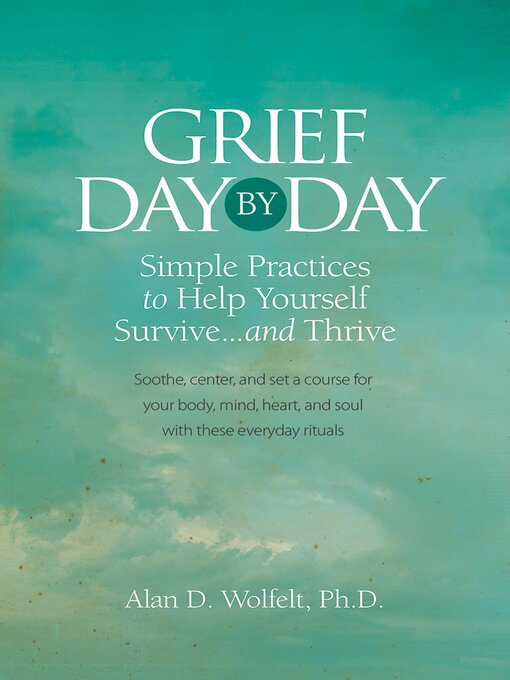 Title details for Grief Day by Day by Alan D Wolfelt - Available